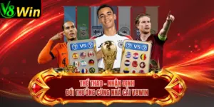 Thể Thao - Nhận Định, Đổi Thưởng Cùng Nhà Cái V8win